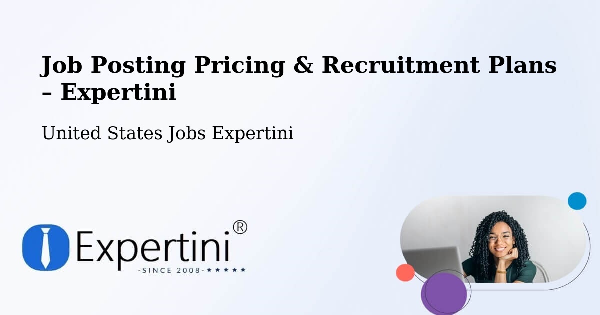 Job Posting Pricing & Recruitment Plans – Wildomar - Wildomar, United States Jobs Expertini